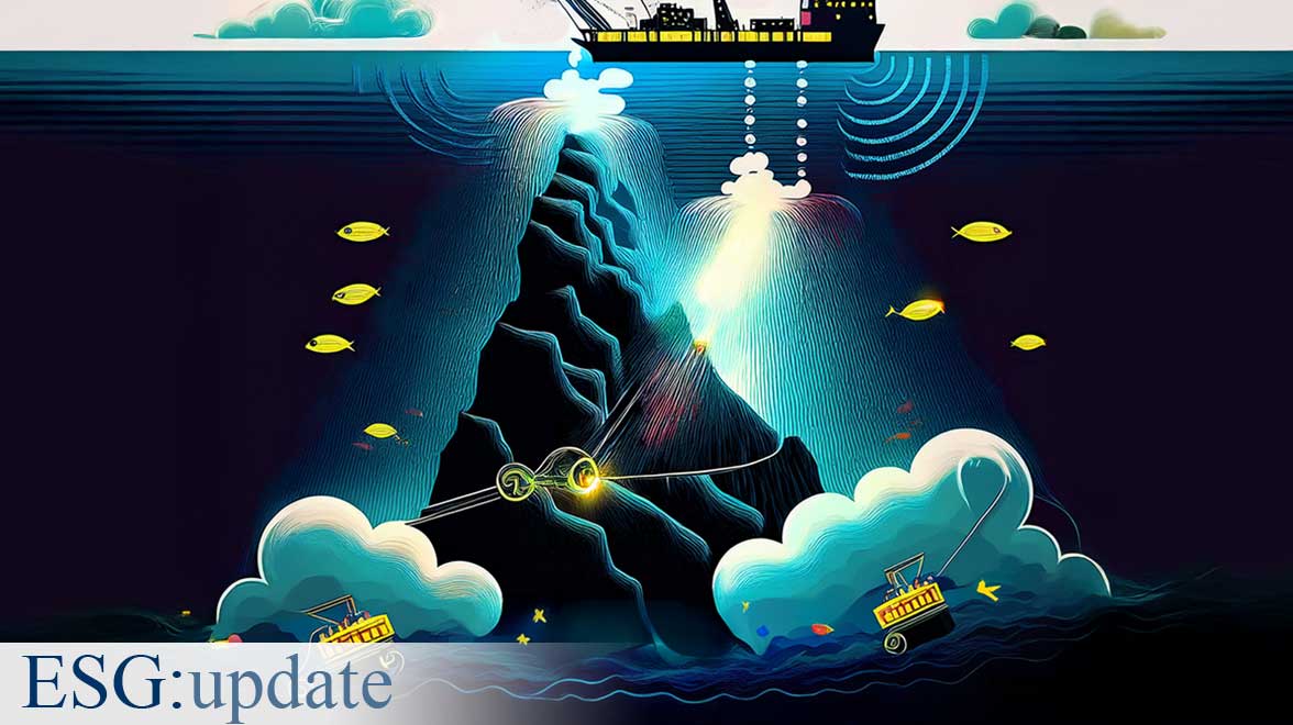 ESG:update | Tiefseebergbau